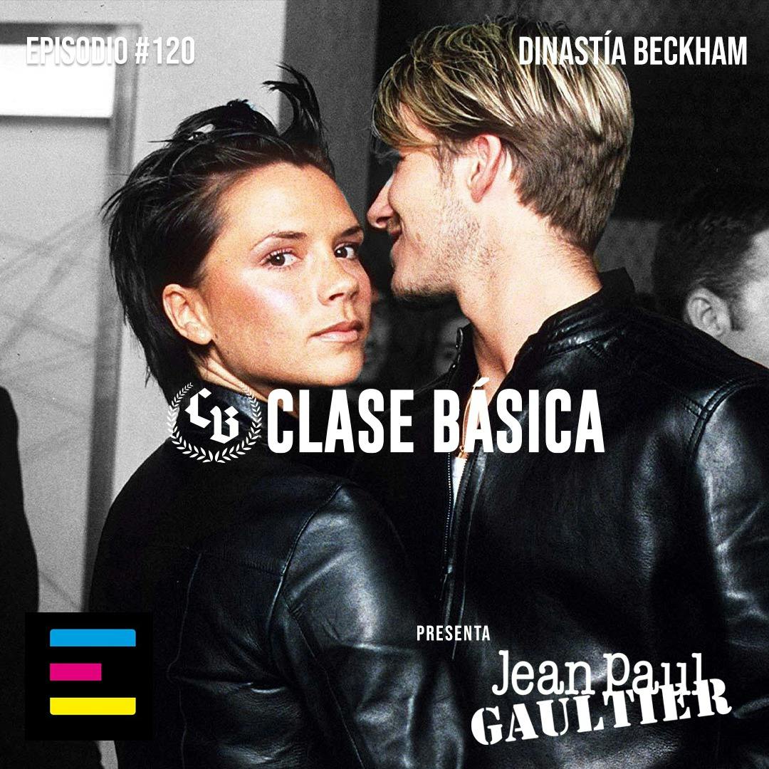 #120 Dinastía Beckham