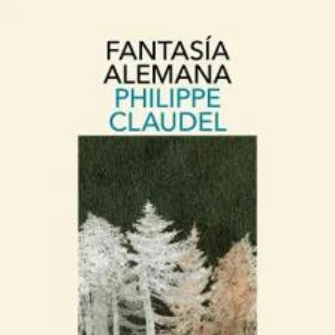 El libro “Fantasía alemana” de Philippe Claudel