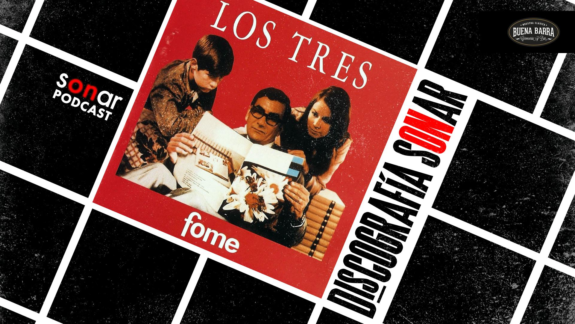 Los Tres - Fome