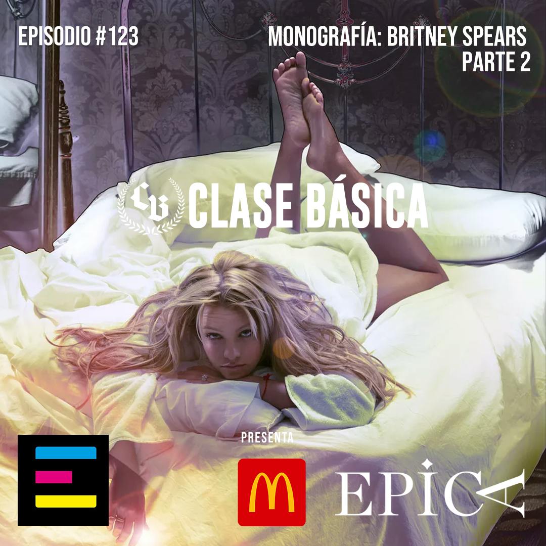 #123 Monografía: Britney Spears Parte 2
