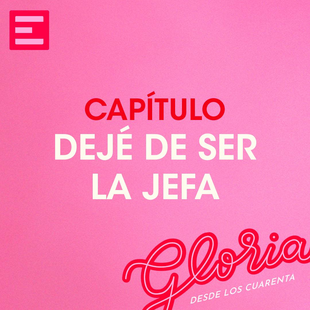 Dejé de ser la jefa
