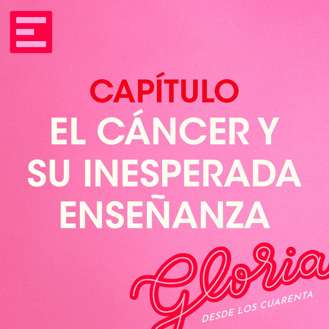 El cáncer y su inesperada enseñanza