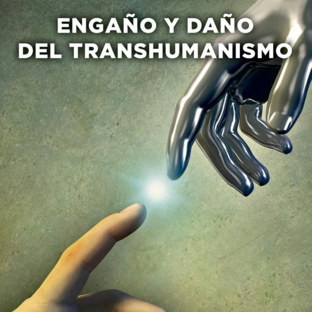 El libro Engaño y daño del transhumanismo
