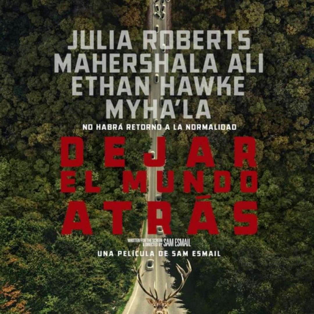 La película Dejar el mundo atrás