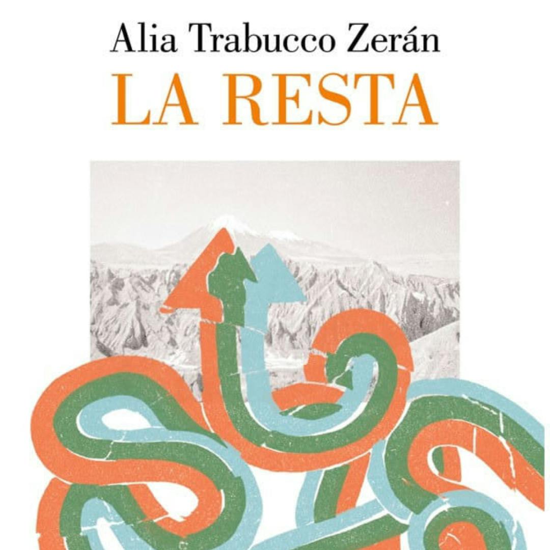 El libro “La resta” de Alia Trabucco