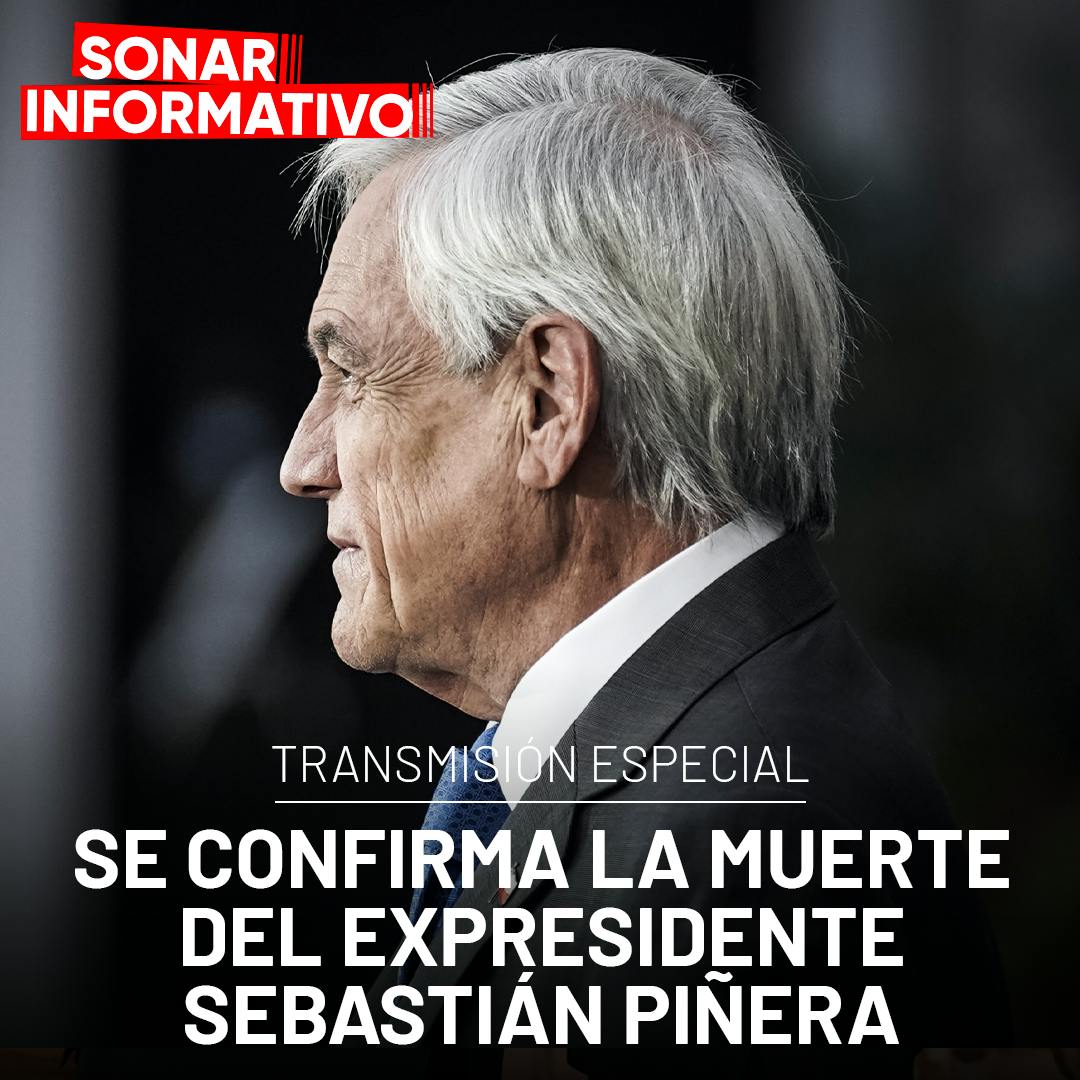 Así se informó en Sonar la muerte del expresidente Sebastián Piñera