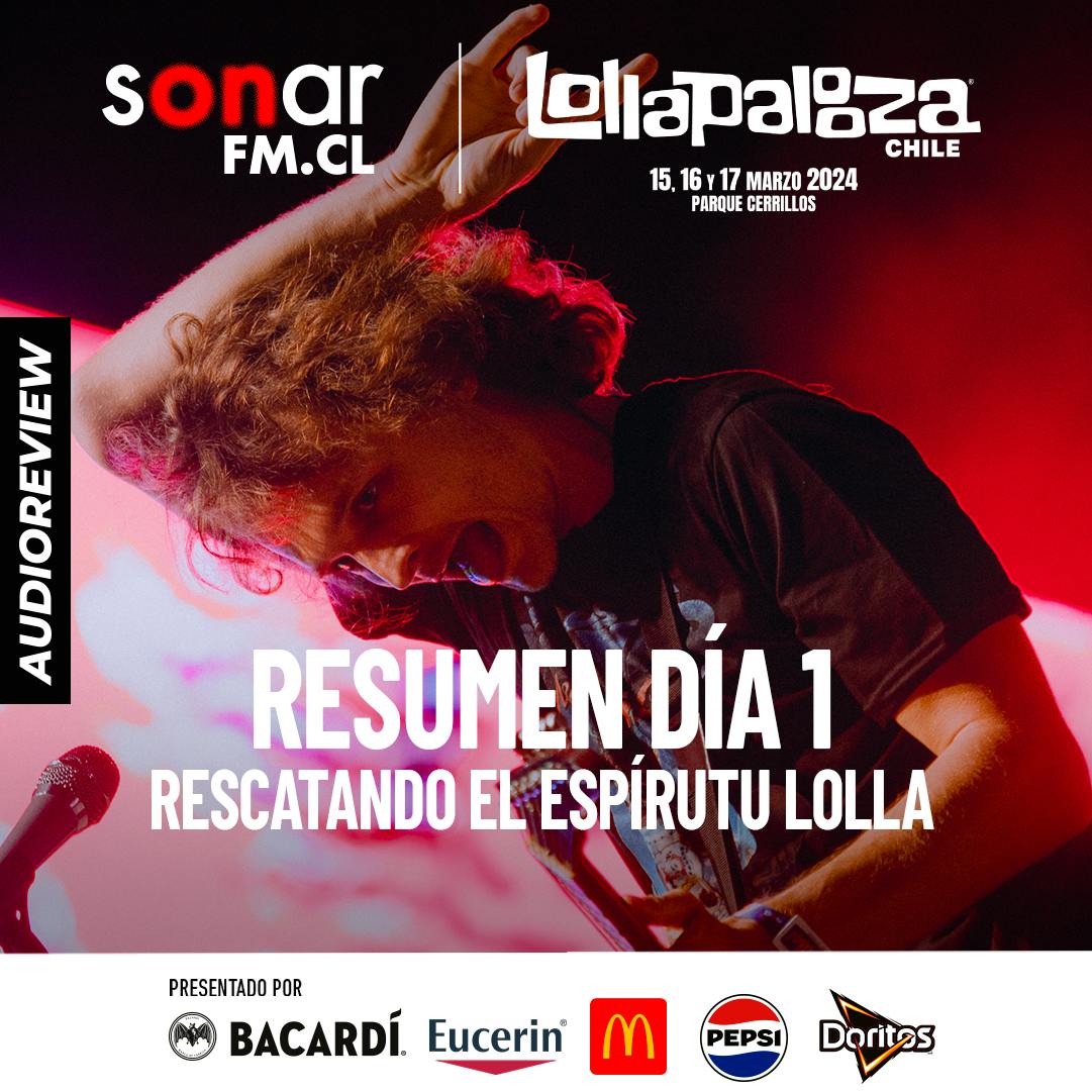 Lollapalooza 2024: Recapitulamos el Día 1
