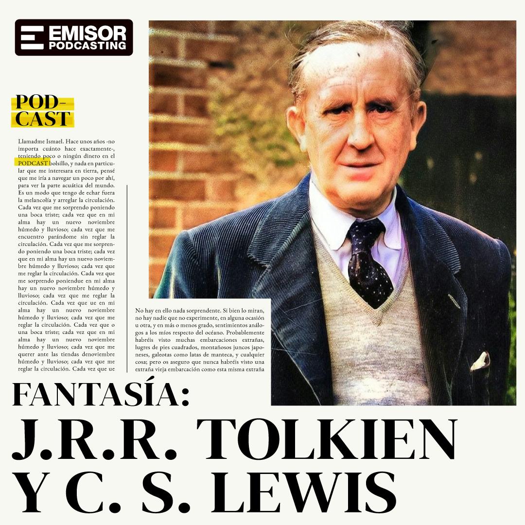 Fantasía: J.R.R. Tolkien y C. S. Lewis