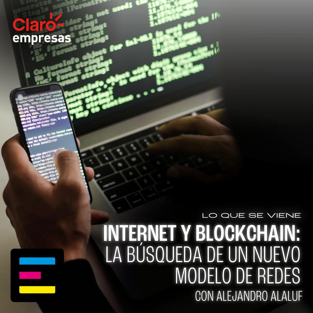 Internet y Blockchain: La Búsqueda de un Nuevo Modelo de Redes
