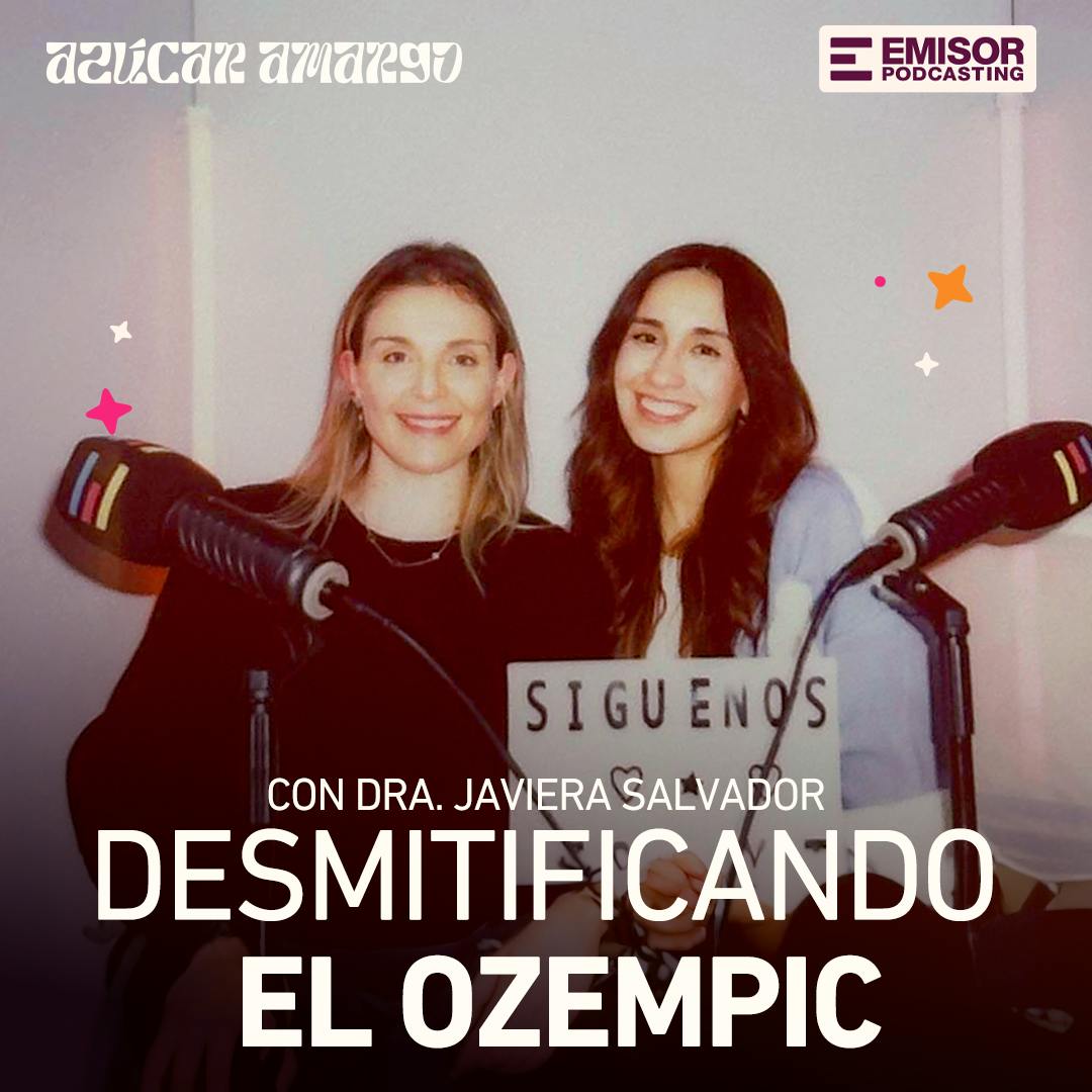 Desmitificando el Ozempic, con Dra. Javiera Salvador