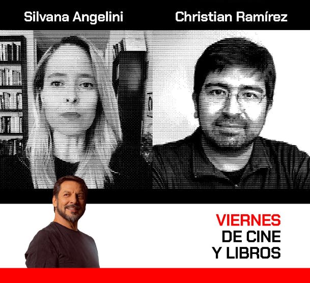 Viernes de cine y libros junto a Christian Ramírez y Silvana Angelini