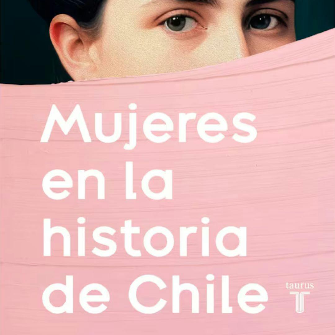 El libro Mujeres en la historia de Chile