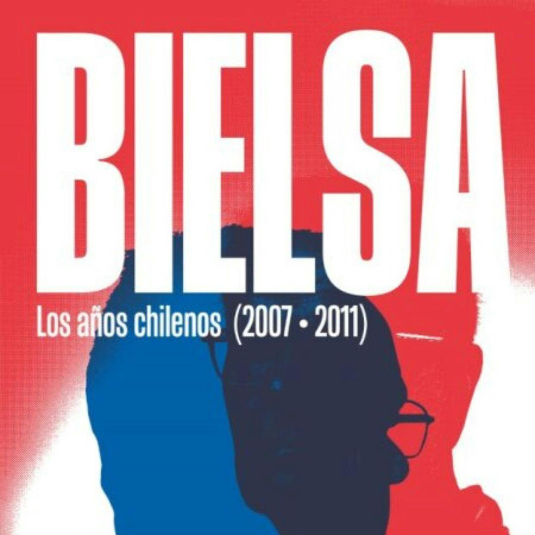 El libro Bielsa, los años chilenos