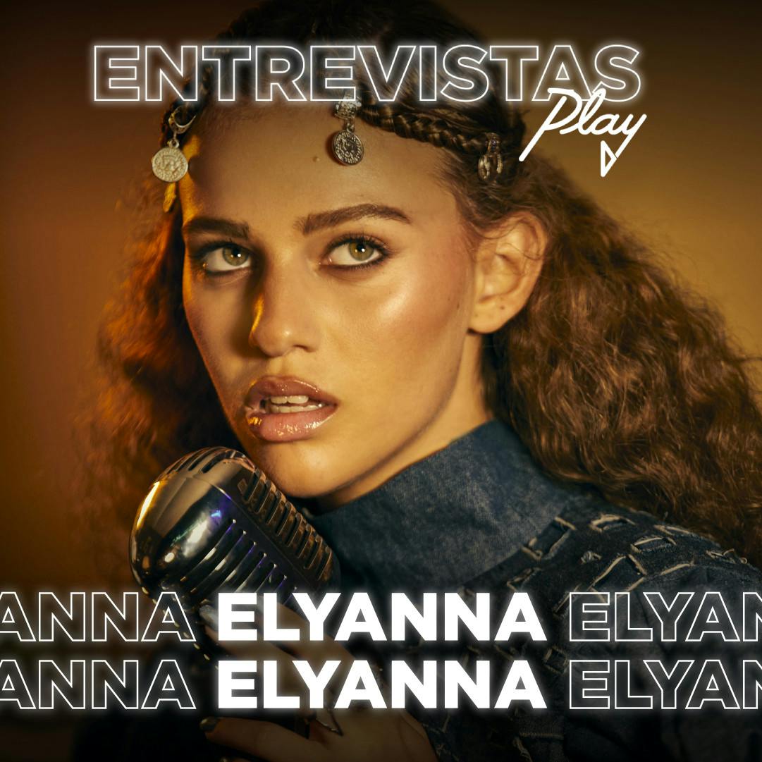 Entrevistas Play: Elyanna
