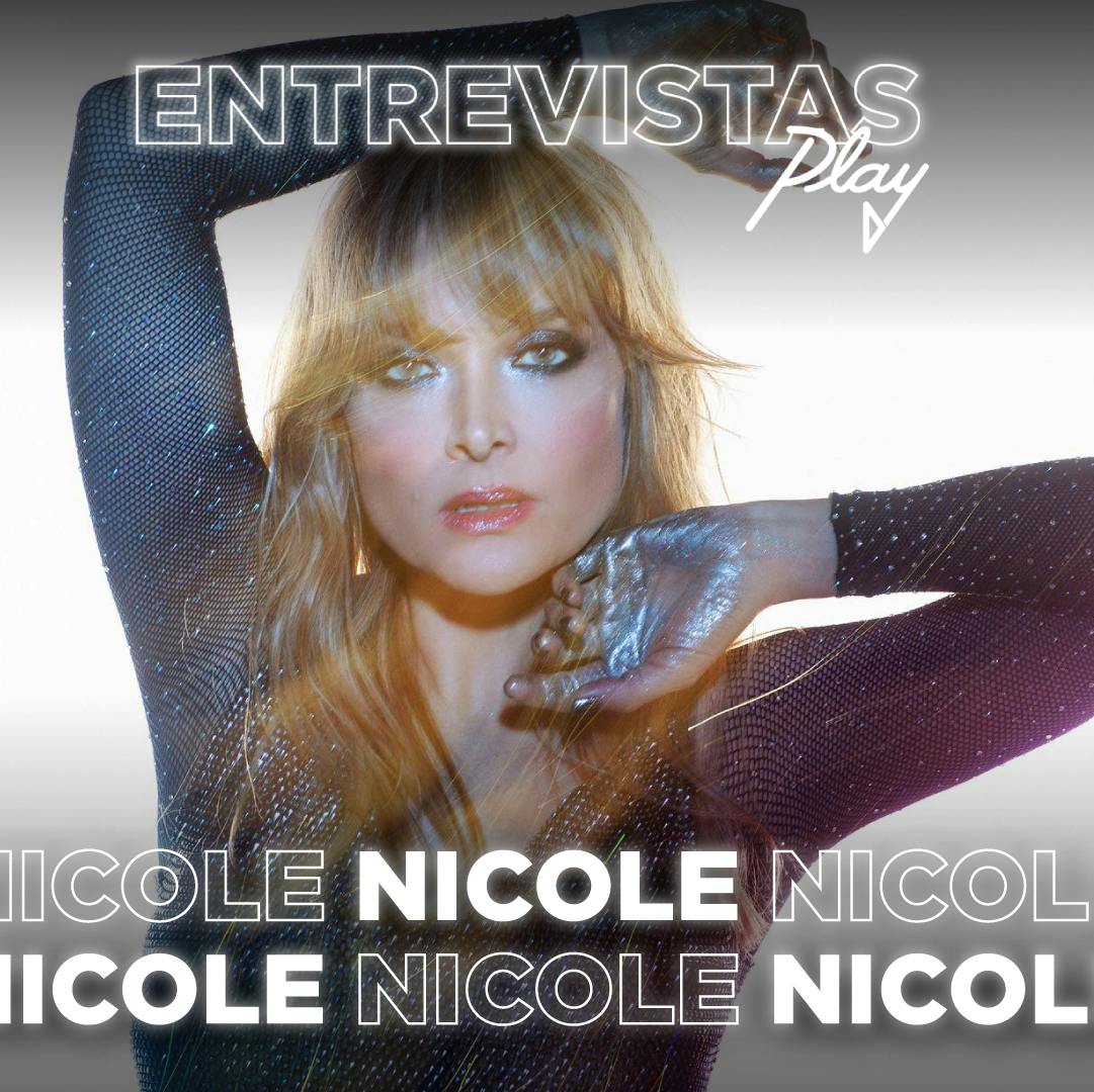 Entrevista Play: Nicole