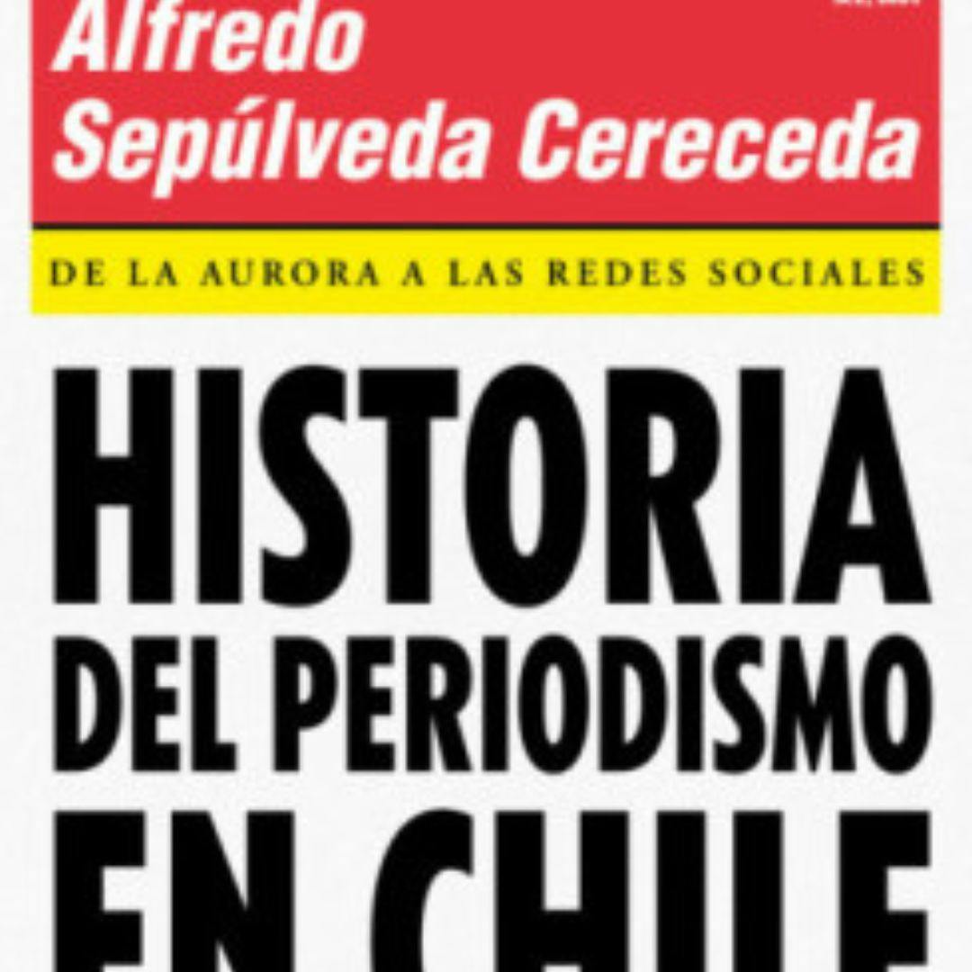 El libro “Historia del periodismo en Chile”