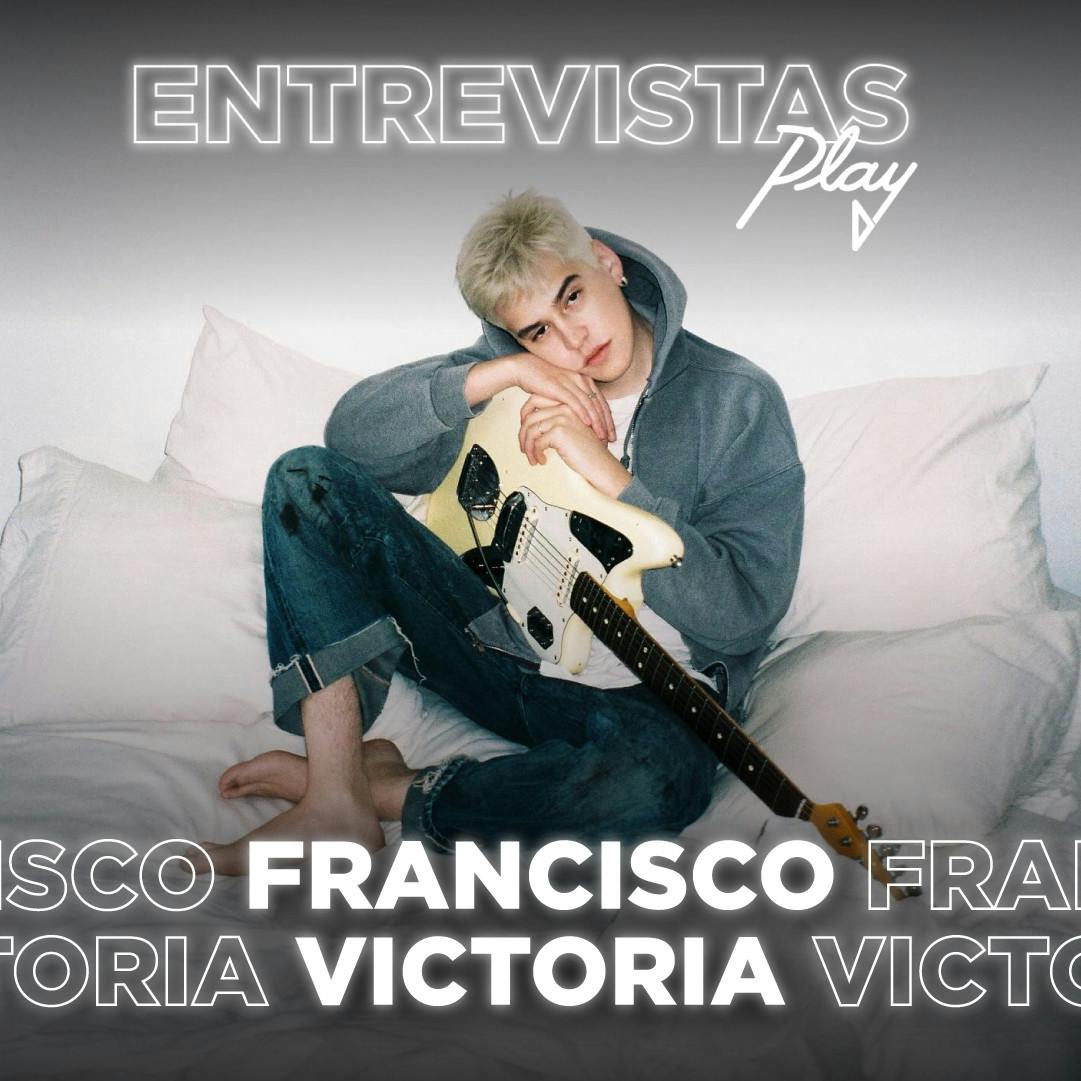Entrevistas Play: Francisco Victoria