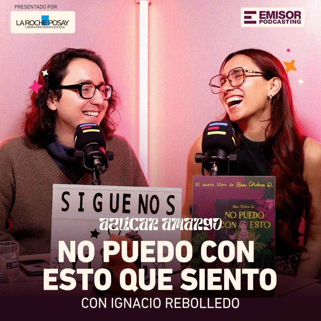 No puedo con esto que siento, con Ignacio Rebolledo
