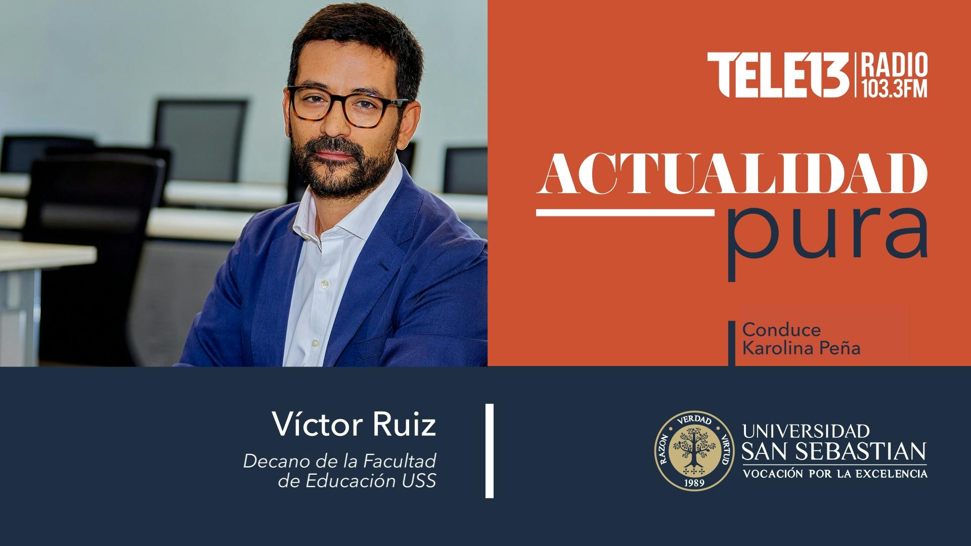 Atracción de vocación docente en Chile con Víctor Ruiz, decano de la Facultad de Educación USS