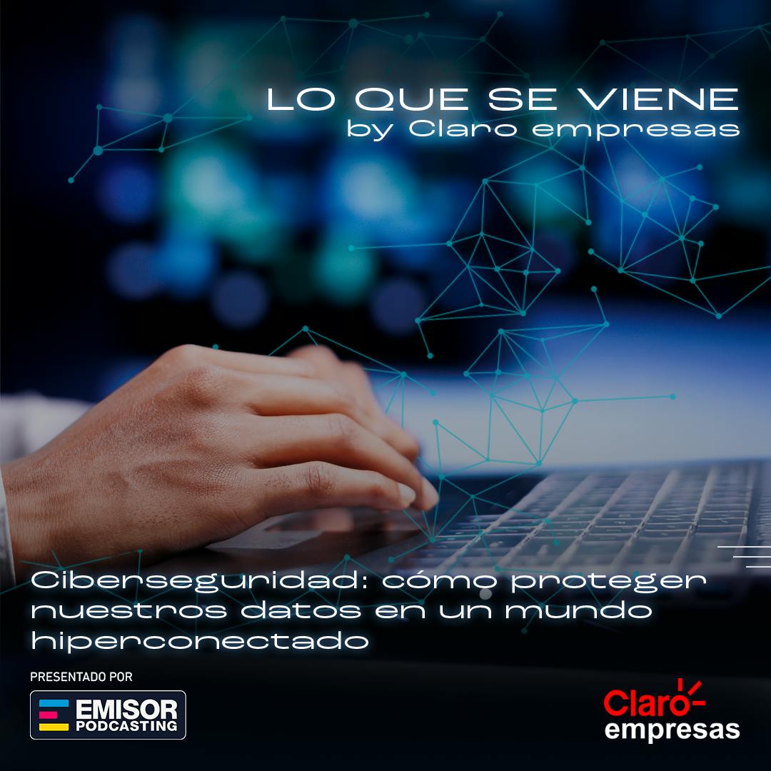 Ciberseguridad:  Cómo proteger nuestros datos en un mundo hiperconectado