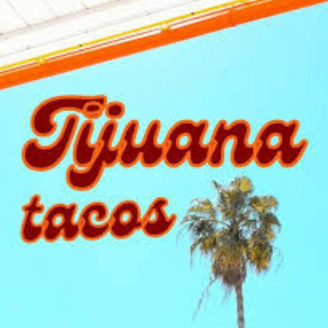 El restaurante Tijuana Tacos