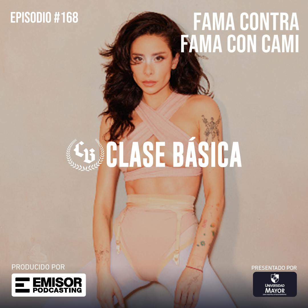 #168: Fama contra fama con Cami 