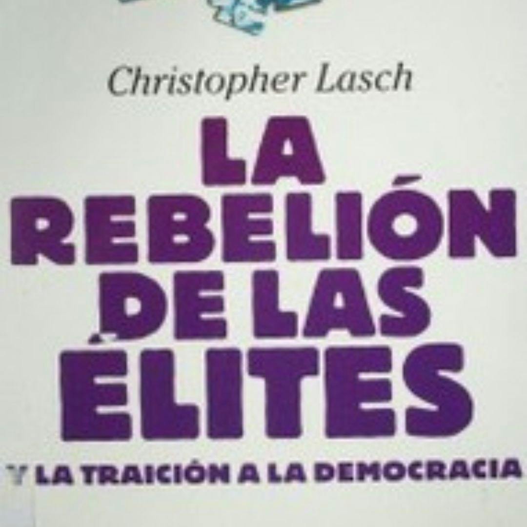 El libro “La rebelión de las élites y la traición a la democracia”