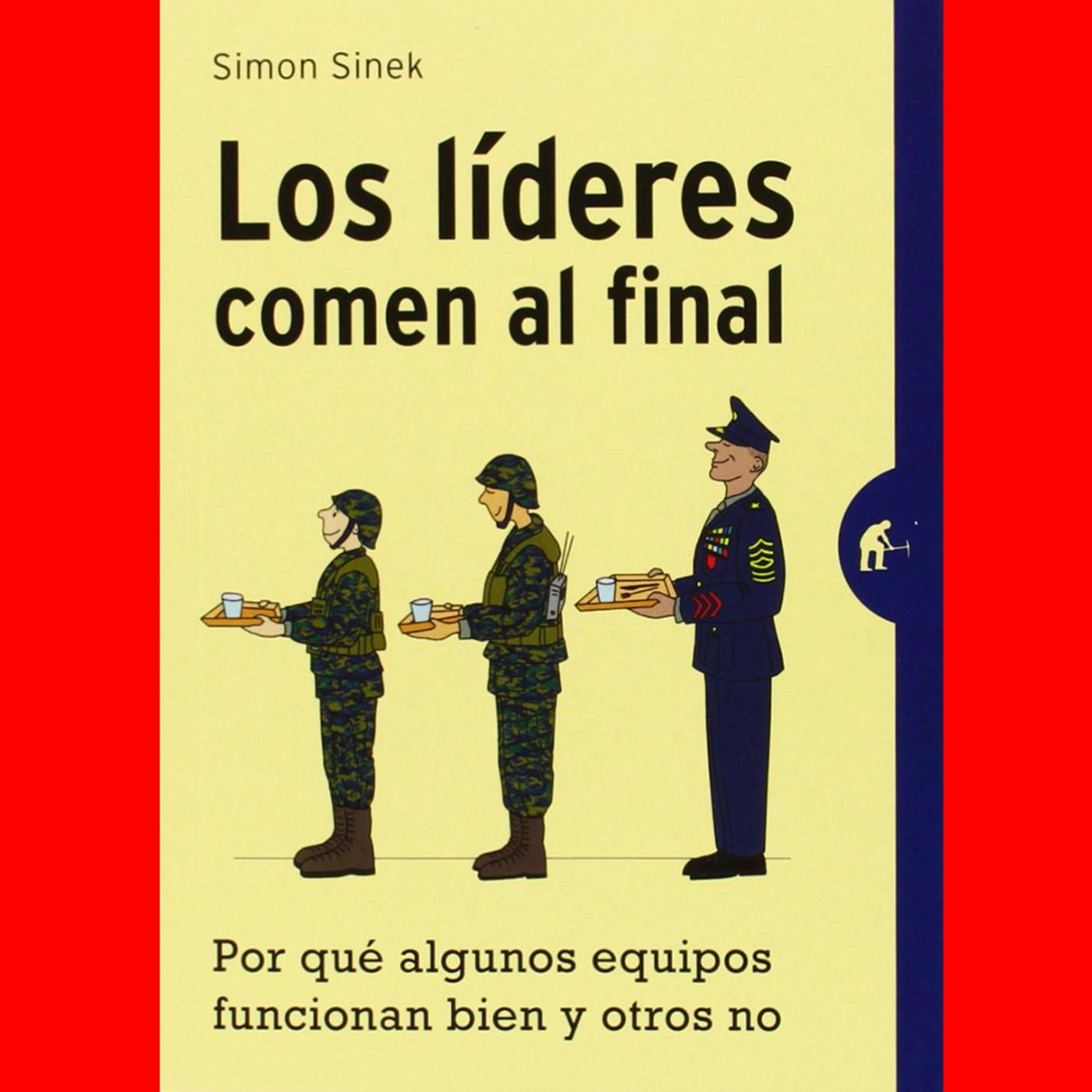 El libro Los líderes comen al final