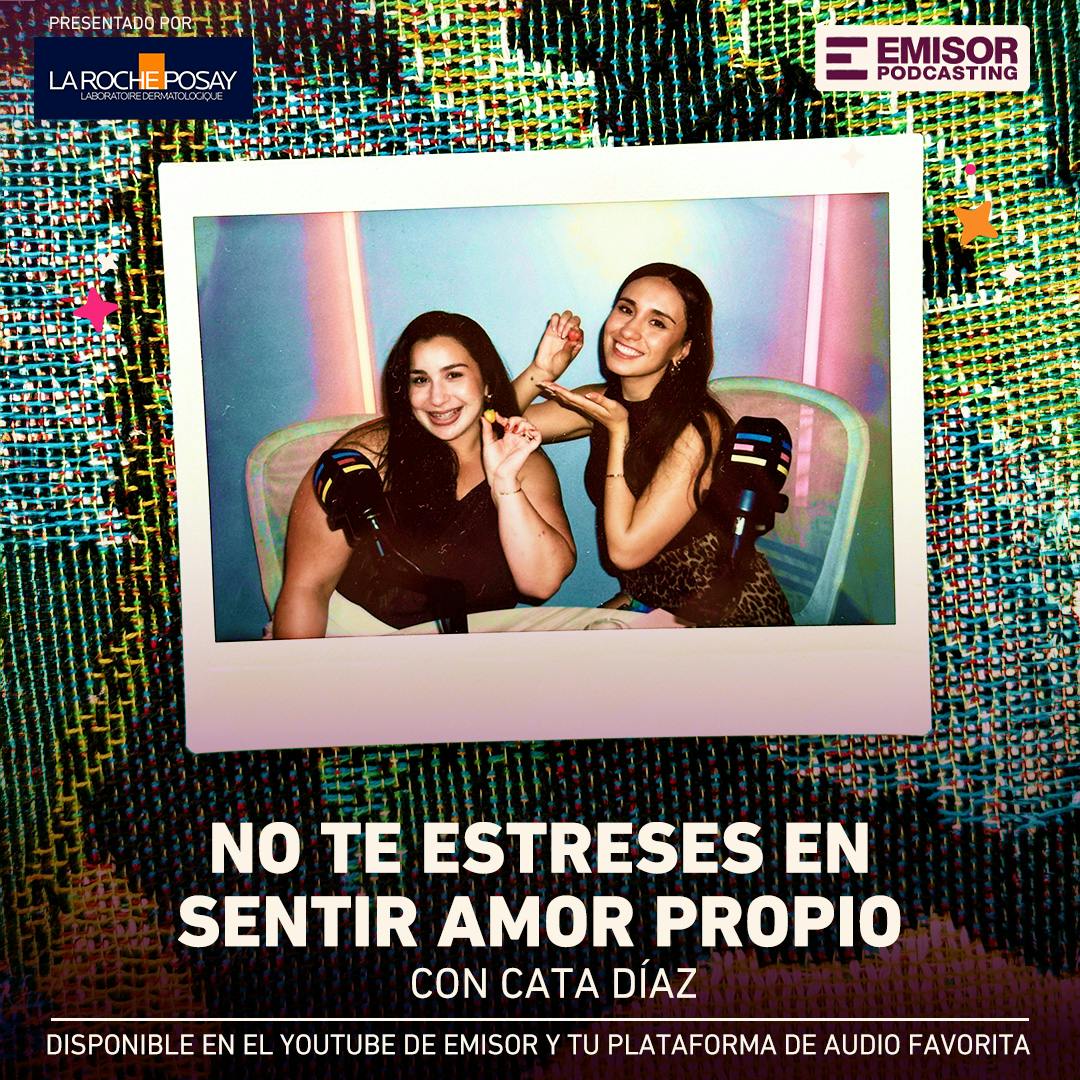 No te estreses en sentir amor propio, con Cata Díaz