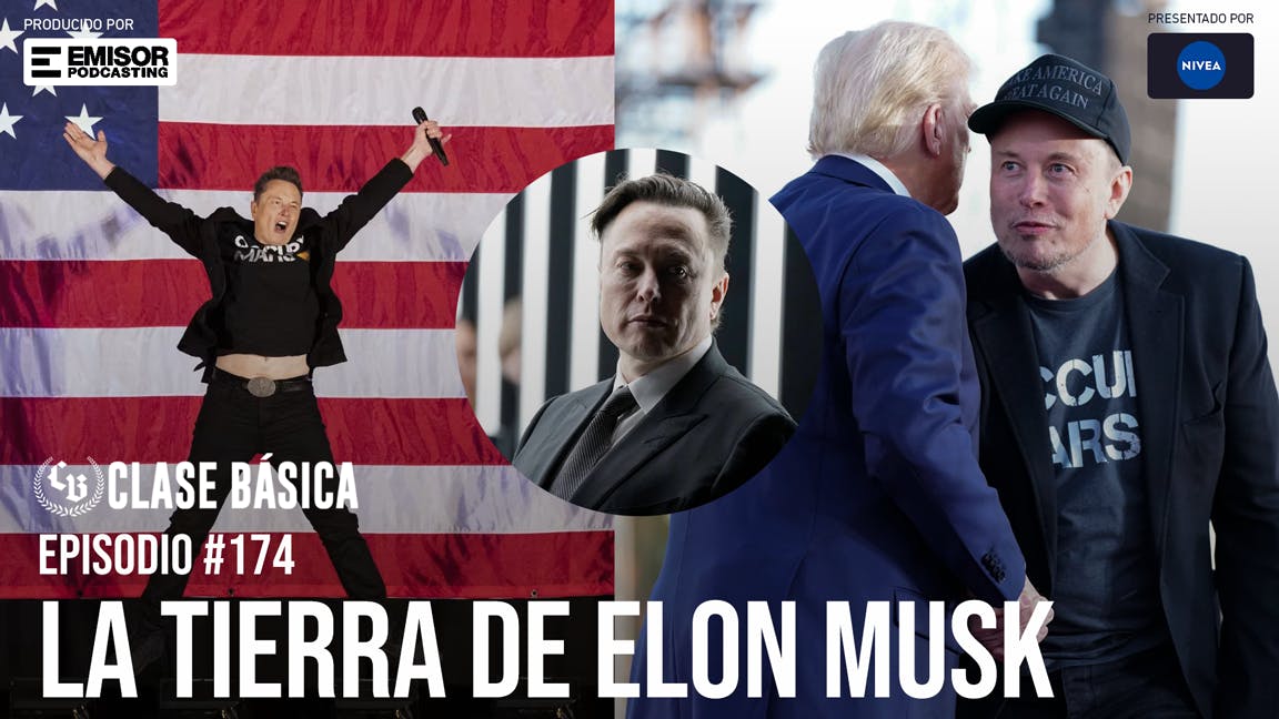 #174: La tierra de Elon Musk