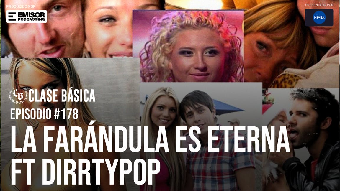 #178: La farándula es eterna ft. Dirrtypop 