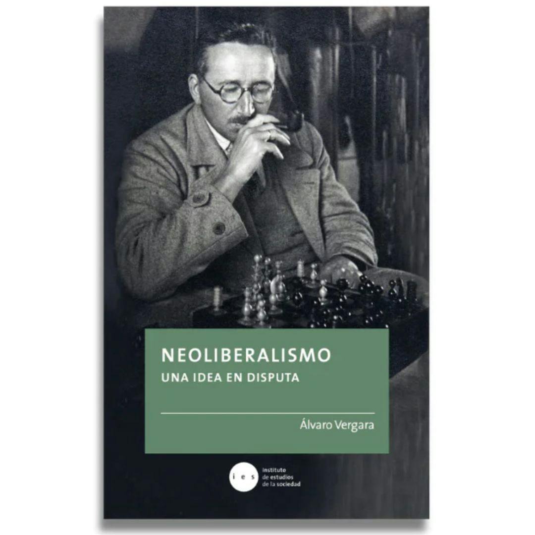 El libro "Neoliberalismo. Una idea en disputa"