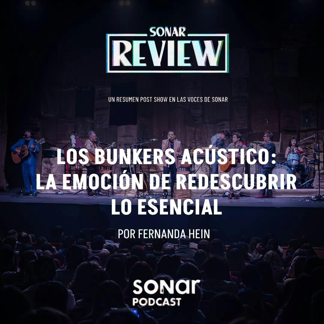 Sonar Review | Los Bunkers acústico: "La emoción de redescubrir lo esencial"