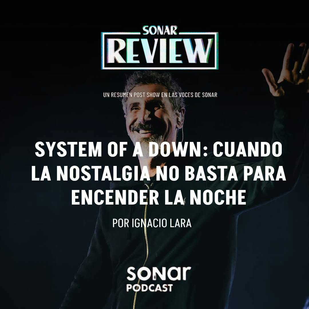 System of a Down: Cuando la nostalgia no basta para encender la noche