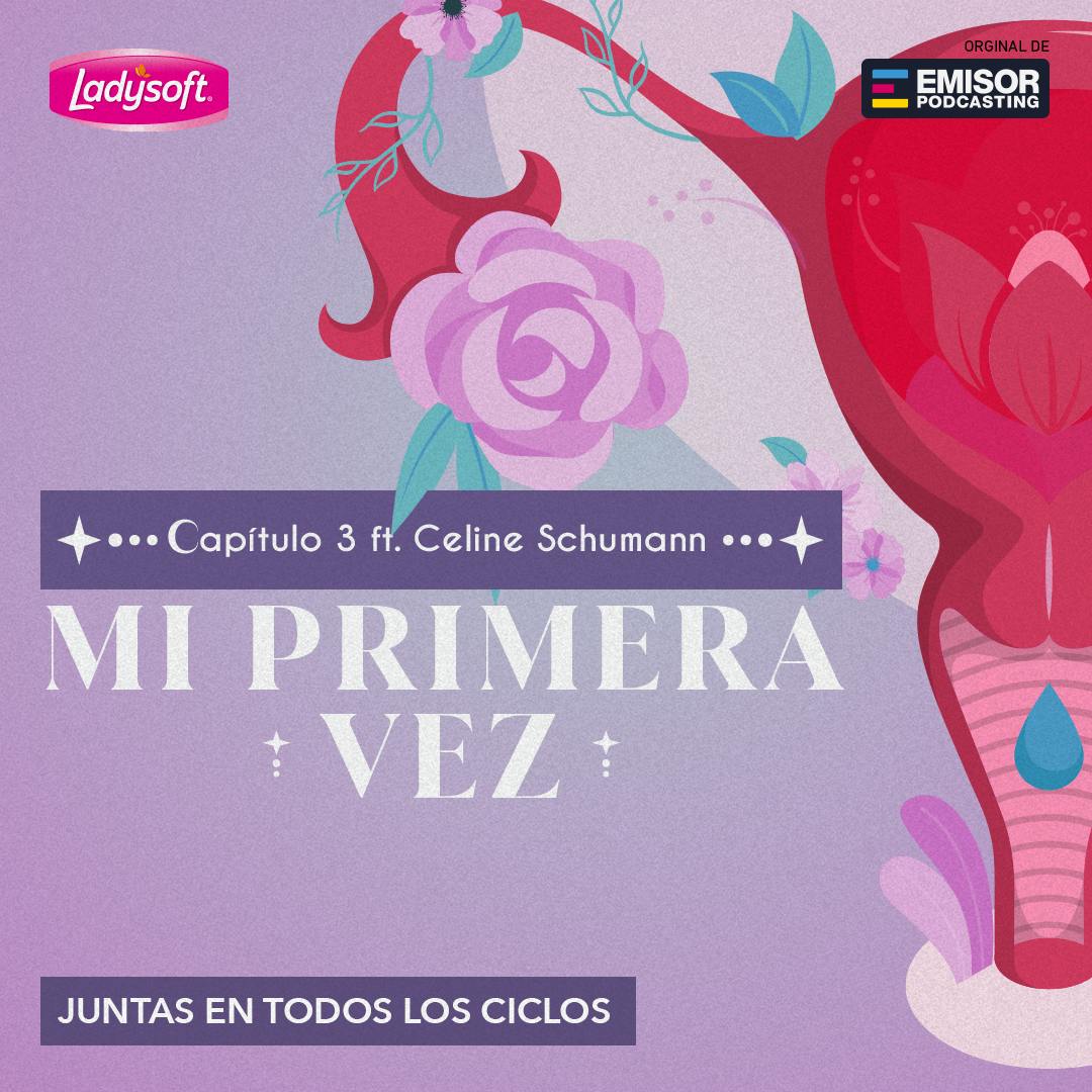 Mi primera vez ft. Celine Schumann