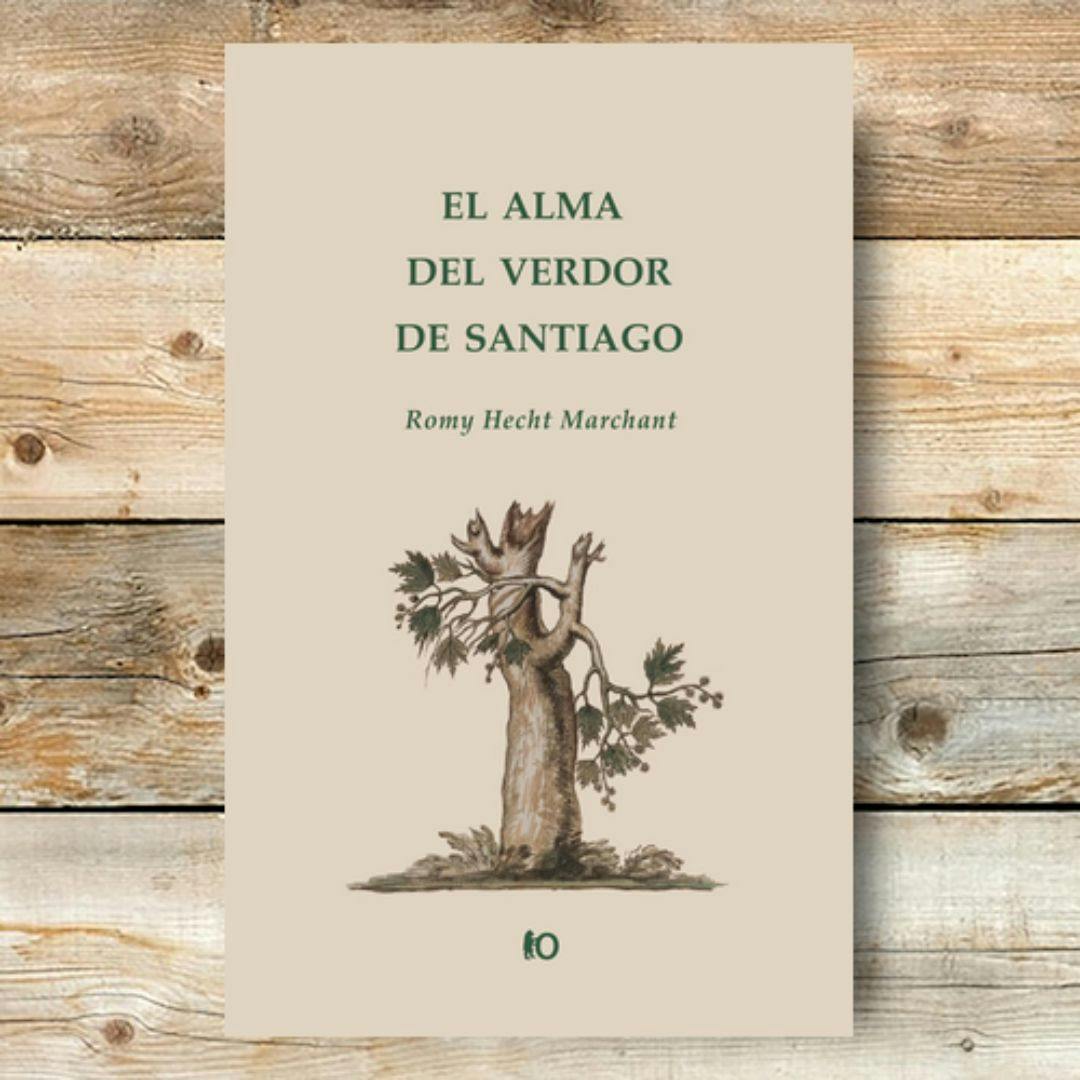 El libro “El alma del verdor de Santiago” 
