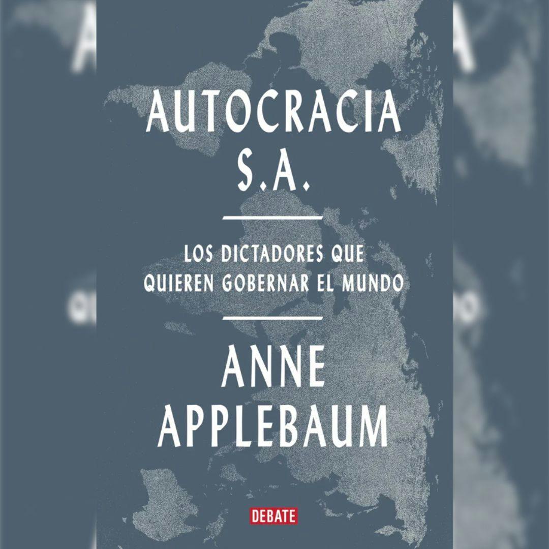 El libro “Autocracia S.A.”