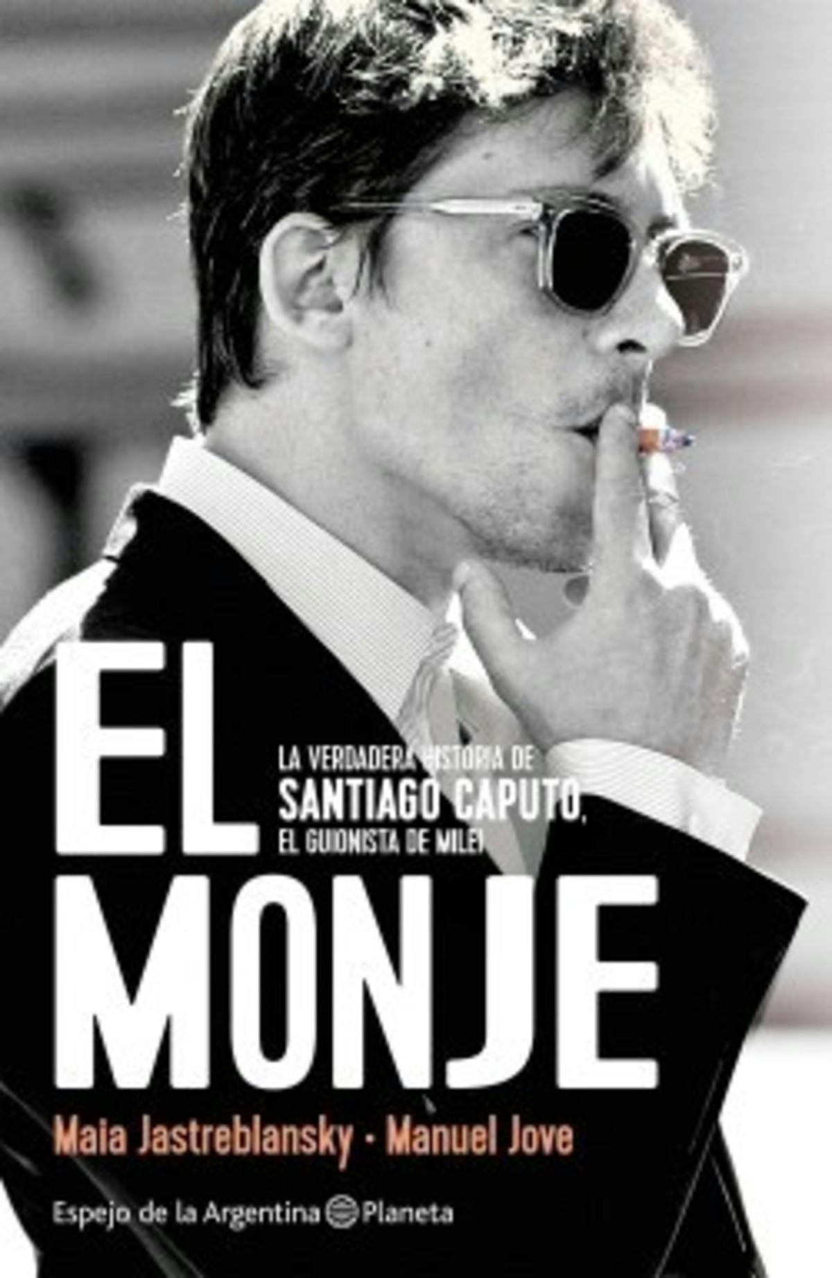 El libro “El Monje: La verdadera historia de Santiago Caputo”