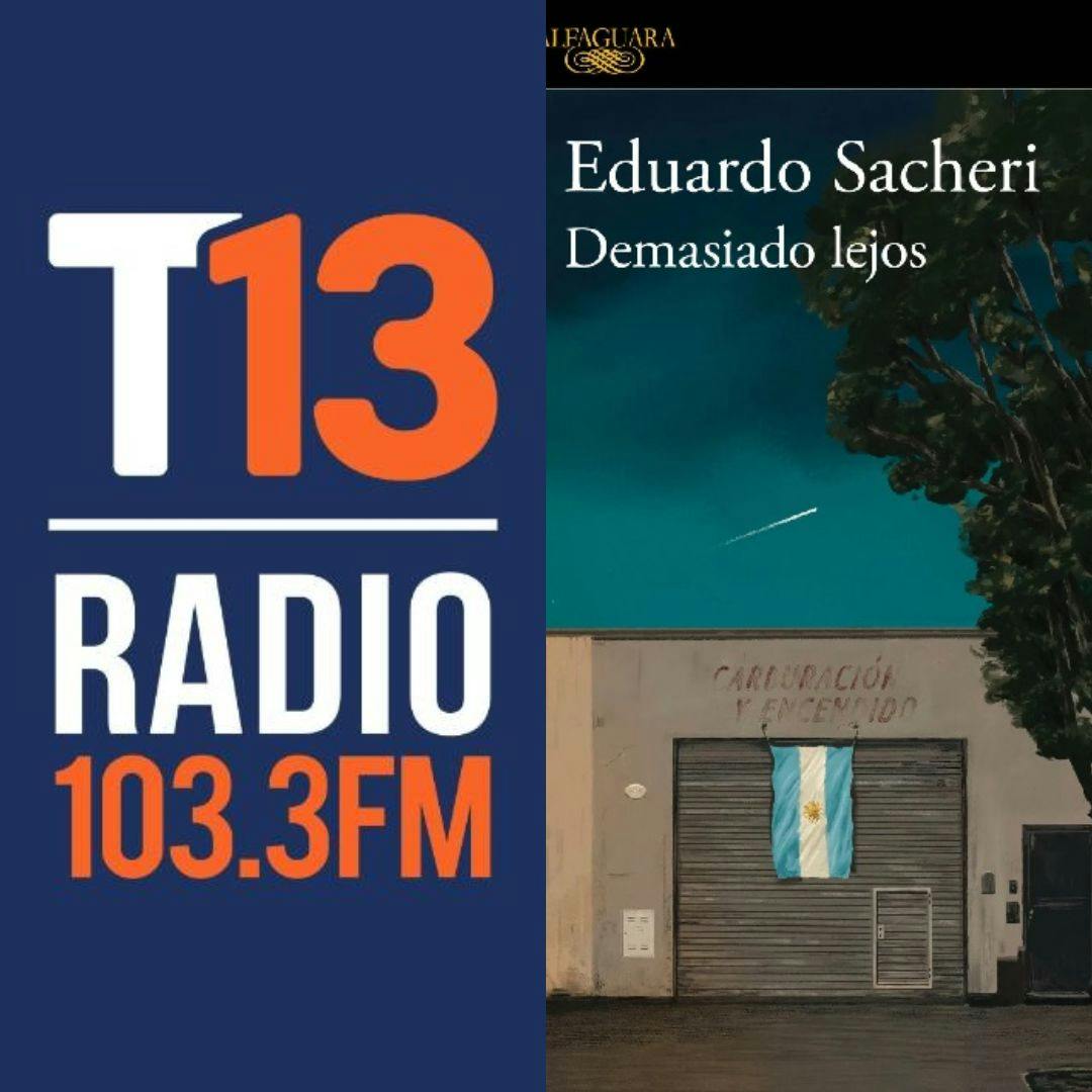 Los recomendados en T13 Radio Móvil y la novela “Demasiado lejos”