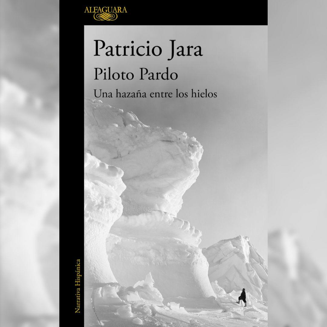 El libro “Piloto Pardo: Una hazaña entre los hielos”