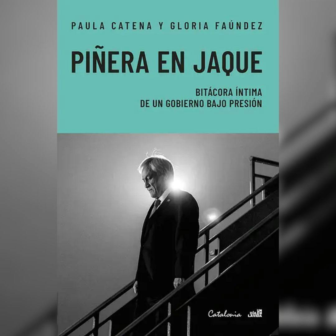 El libro “Piñera en jaque”