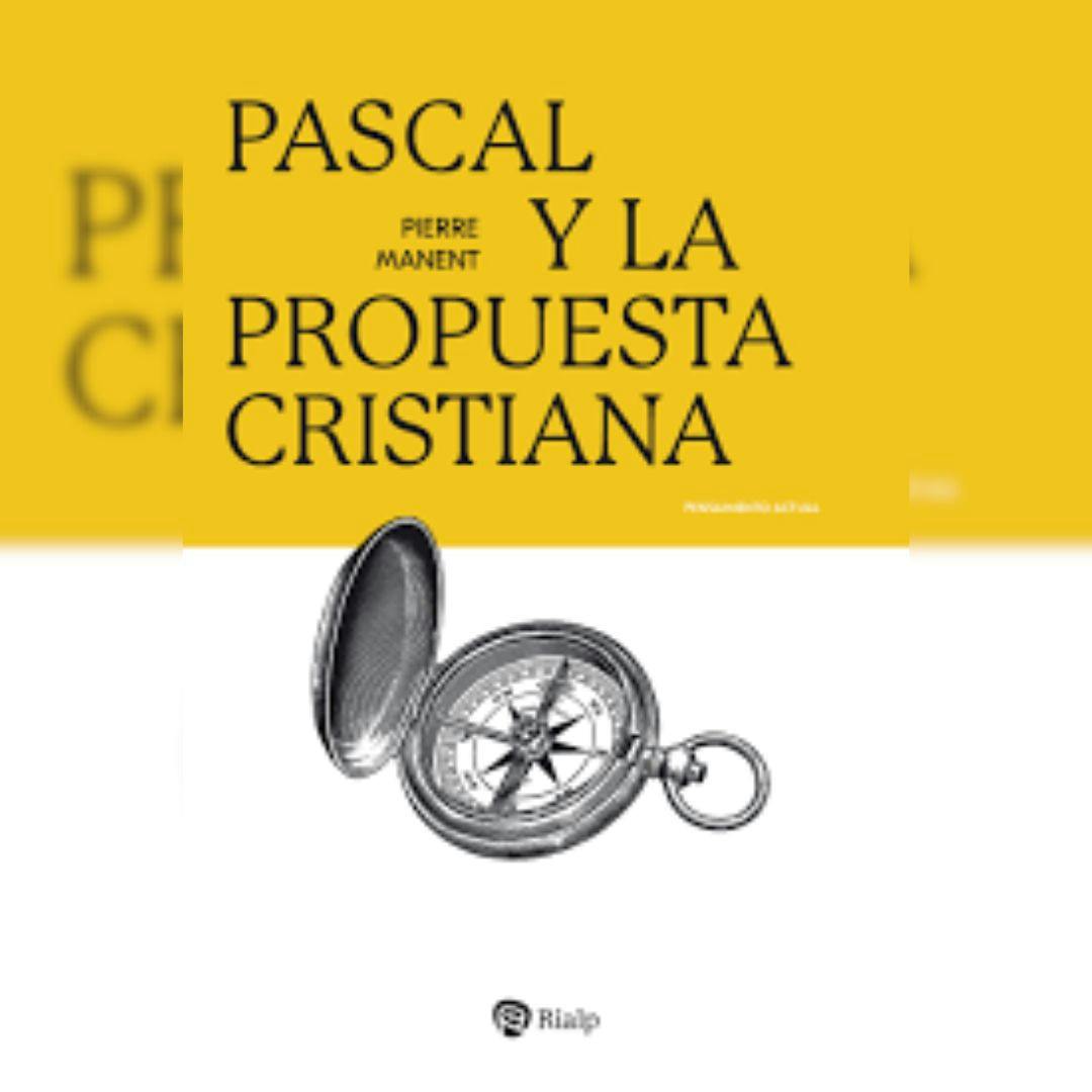 El libro “Pascal y la propuesta cristiana”