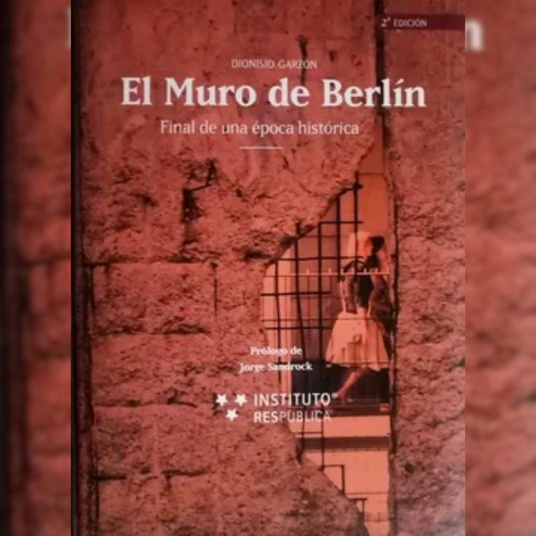 El libro “El muro de Berlín. Final de una época histórica”