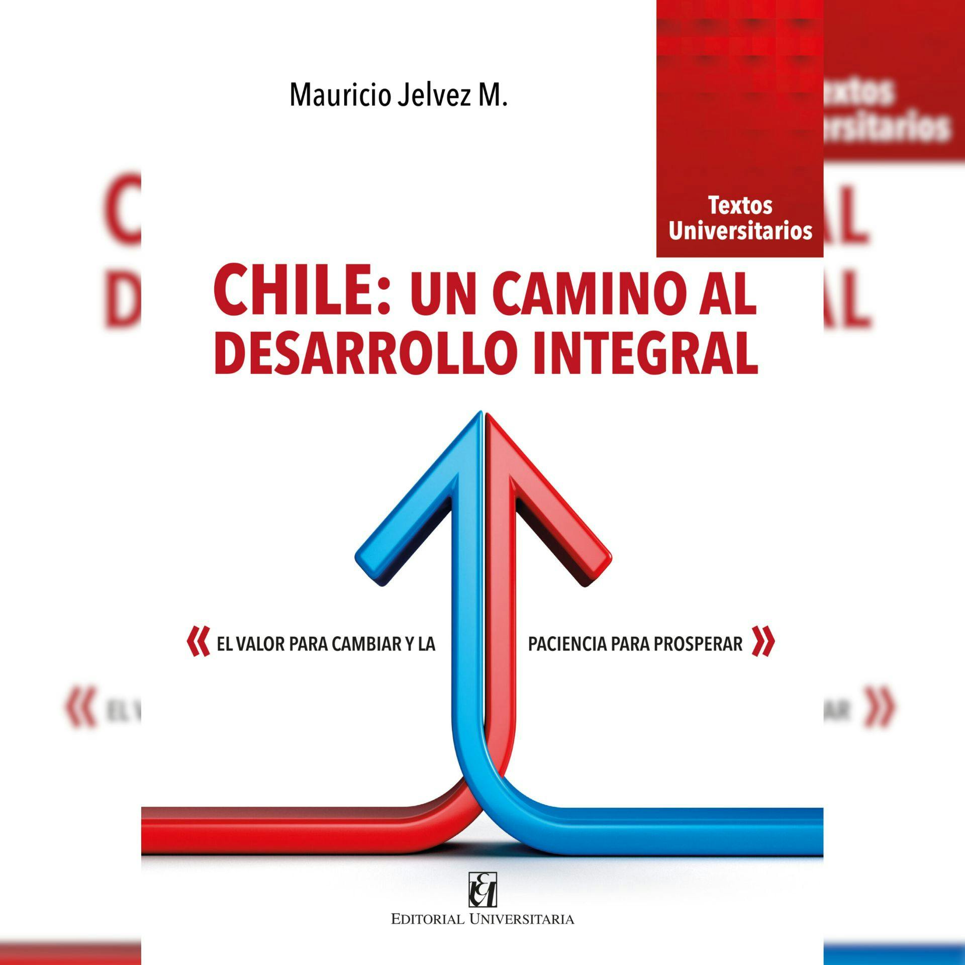 El libro “Chile: un camino al desarrollo integral”