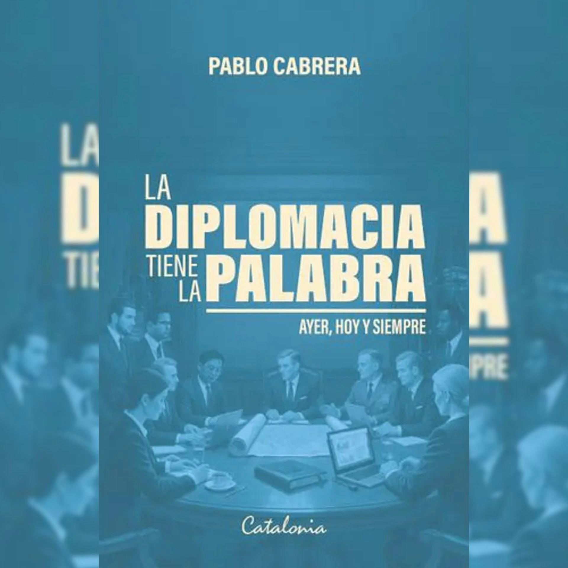 El libro “La diplomacia tiene la palabra”