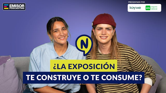 ¿La exposición te construye o te consume? ft. @roonantonio