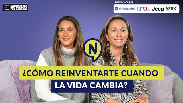 Cómo reinventarte cuando la vida cambia ft. Constanza Núñez @constanzanunez_coach