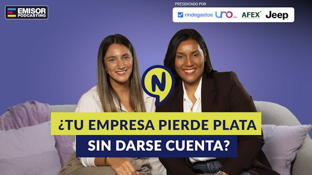 ¿Tu empresa pierde plata sin darse cuenta? | Ni tan financieros ft. Damelis Blanco, CRO de @rindegastos