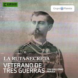 Un veterano de tres guerras, con Guilllermo Parvex