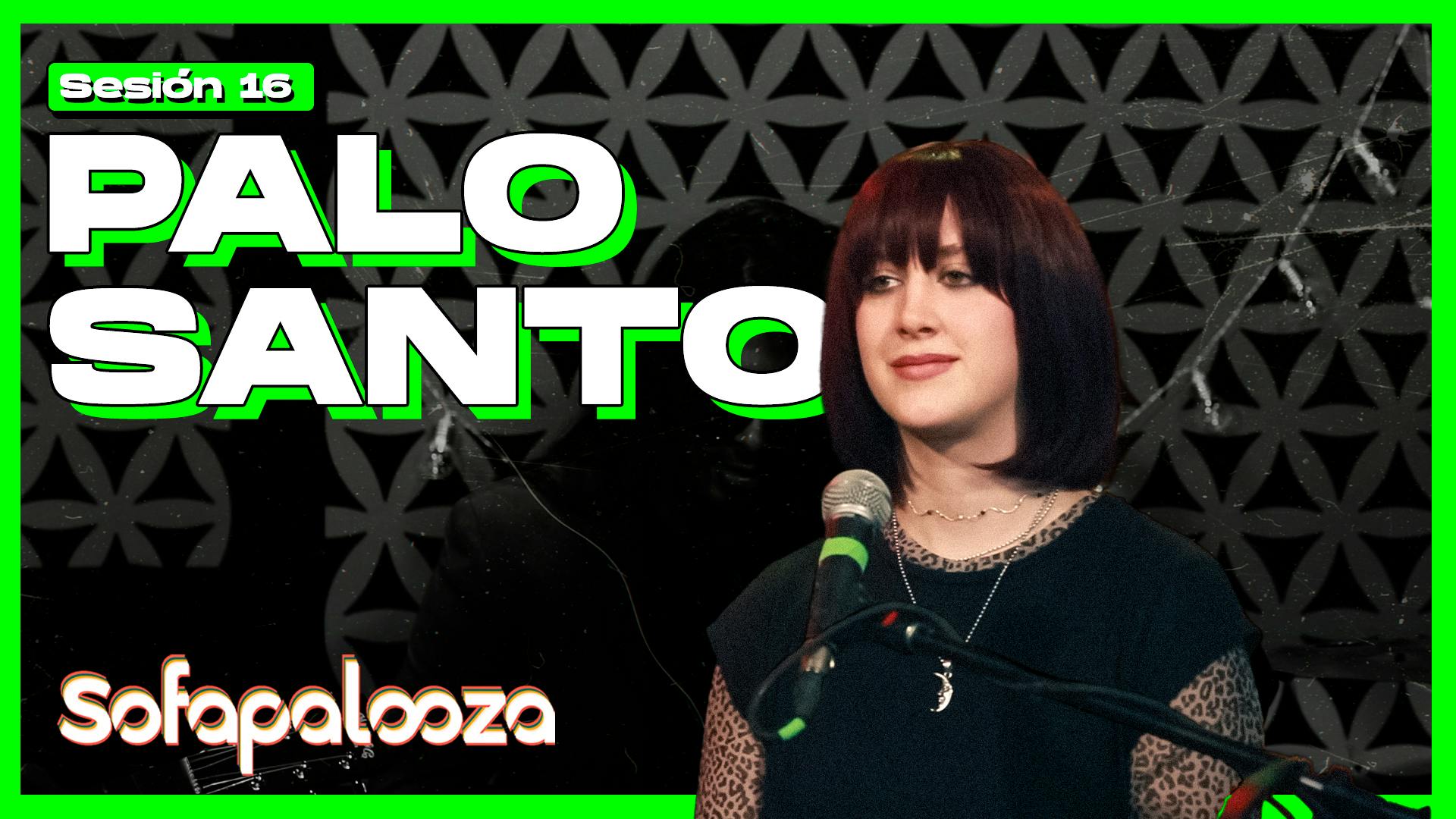 Palo Santo - Sofapalooza